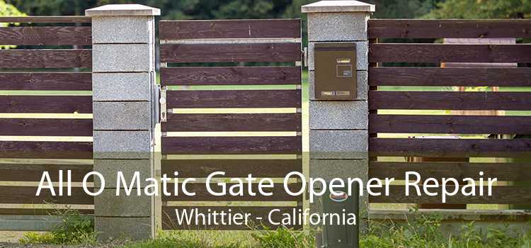 All O Matic Gate Opener Repair Whittier - California