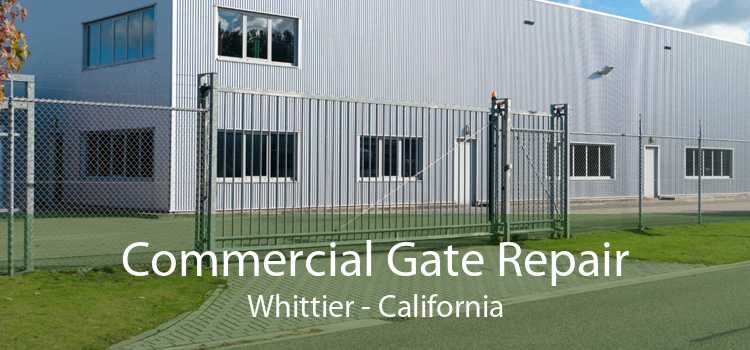 Commercial Gate Repair Whittier - California