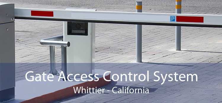 Gate Access Control System Whittier - California