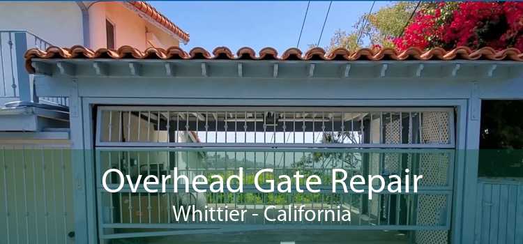 Overhead Gate Repair Whittier - California