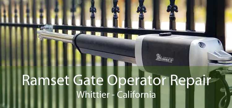 Ramset Gate Operator Repair Whittier - California